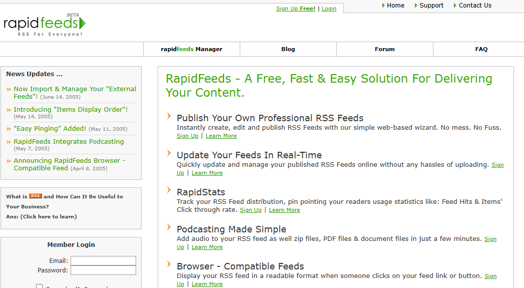 Homepage of the web application RapidFeeds FeedManager, which allows anyone to create and manage their own RSS feeds. The screenshot contains this text: FeedManager Syndication Was Never So Easy. RapidFeeds FeedManager (Beta) allows anyone to create and manage their own RSS feeds completely and effortlessly. Offering A full-fledged online solution, our FeedManager helps you publish your own RSS feeds without any technical knowhow. Publish Your Own Professional RSS Feeds Instantly create, edit and publish RSS feeds with our simple web-based wizard. No mess. No Fuss. Update Your Feeds In Real-Time Quickly update and manage your published RSS feeds online without the hassle of uploading. RapidStatsTrack your RSS Feed distribution, pin pointing your readers usage statistics like: feed hits & items' click through rate. Podcasting Made Simple Add audio as well as zip files, PDF files & document files to your RSS feed in just a few minutes. Browser - Compatible Feeds Display your RSS feed in a readable format in the browser, when someone clicks on your feed link or button.